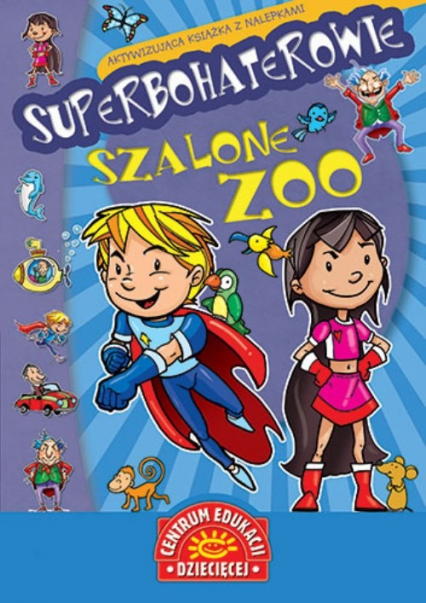 Superbohaterowie Szalone zoo Aktywizująca książka z nalepkami -  | okładka