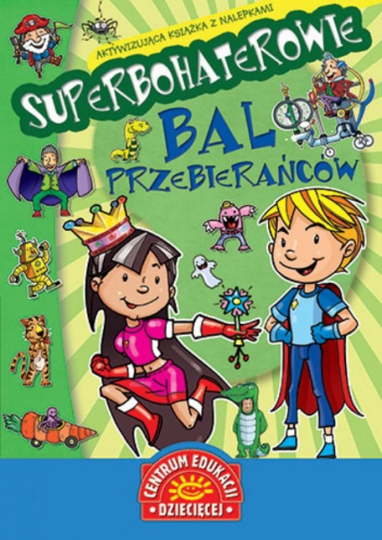 Superbohaterowie Bal przebierańców Aktywizująca książka z nalepkami -  | okładka