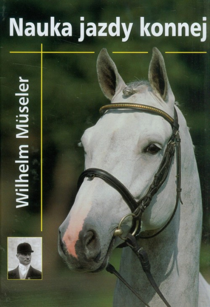 Nauka jazdy konnej - Wilhelm Museler | okładka