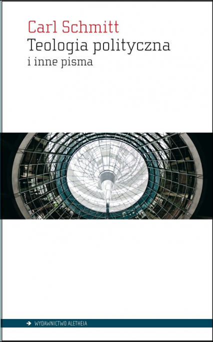 Teologia polityczna i inne pisma - Carl Schmitt | okładka