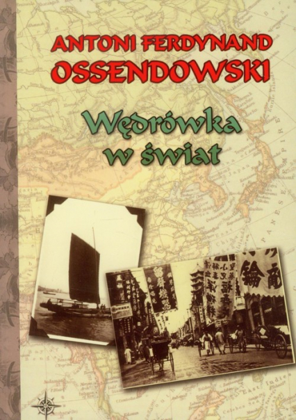 Wędrówka w świat - Ossendowski Antoni Ferdynand | okładka