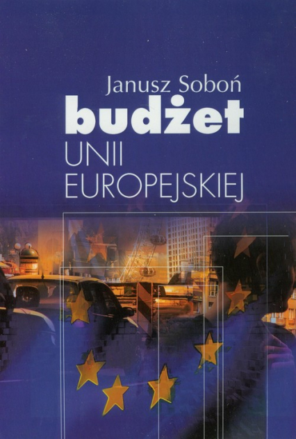 Budżet Unii Europejskiej - Janusz Soboń | okładka
