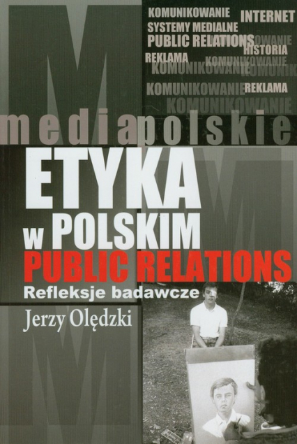 Etyka w polskim public relations Refleksje badawcze - Olędzki Jerzy | okładka