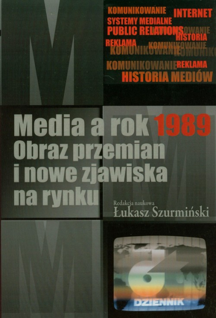 Media a rok 1989 Obraz przemian i nowe zjawiska na rynku -  | okładka