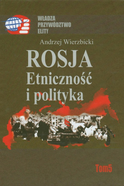 Rosja Etniczność i polityka - Andrzej Wierzbicki | okładka