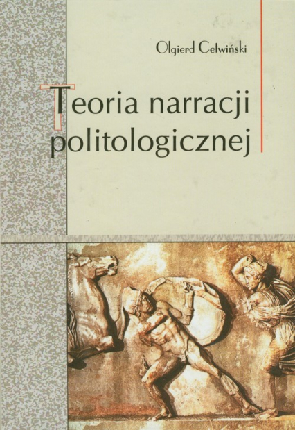 Teoria narracji politologicznej - Olgierd Cetwiński | okładka