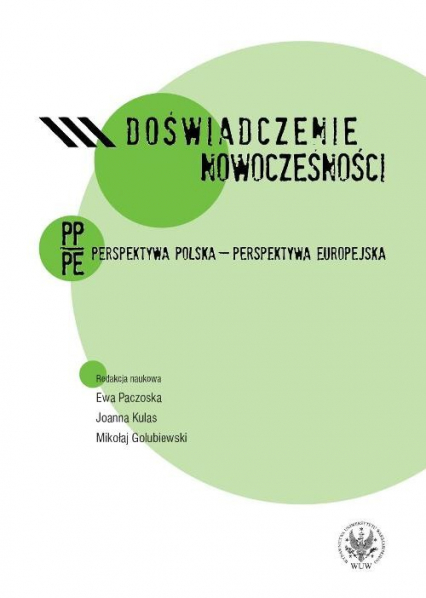 Doświadczenie nowoczesności. Perspektywa polska - perspektywa europejska - Golubiewski Mikołaj, Joanna Kulas | okładka