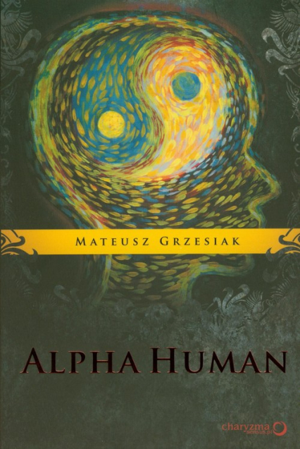 Alpha Human - Mateusz  Grzesiak | okładka
