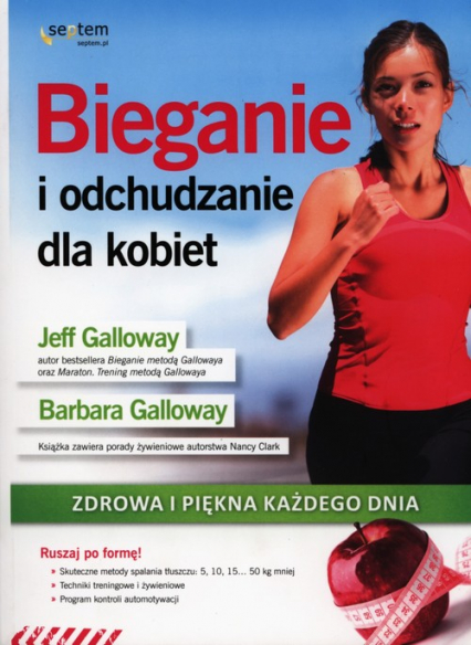Bieganie i odchudzanie dla kobiet Zdrowa i piękna każdego dnia - Galloway Barbara, Galloway Jeff | okładka