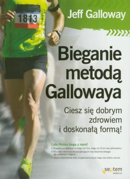 Bieganie metodą Gallowaya Ciesz się dobrym zdrowiem i doskonałą formą - Galloway Jeff | okładka