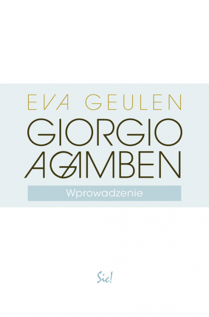 Giorgio Agamben Wprowadzenie - Eva Geulen | okładka