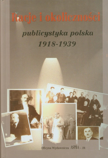 Racje i okoliczności publicystyka polska 1918-1939 -  | okładka