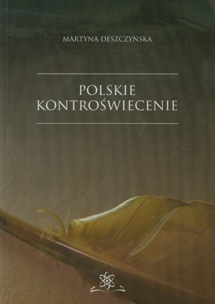 Polskie kontroświecenie - Deszczyńska Martyna | okładka