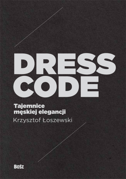 Dress Code Tajemnice męskiej elegancji - Jerzy Malinowski | okładka