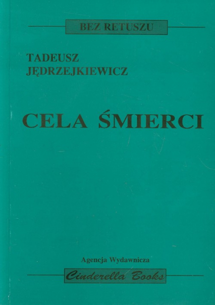 Cela śmierci - Tadeusz Jędrzejkiewicz | okładka