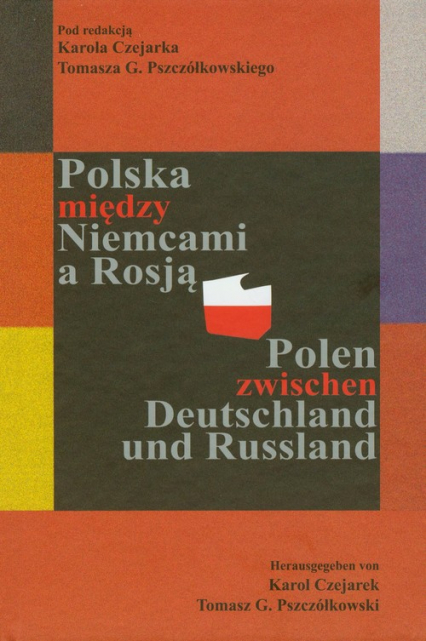 Polska między Niemcami a Rosją Polen zwischen Deutschland und Russland -  | okładka