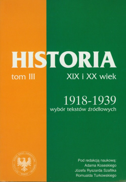 Źródła do dziejów Polski w XIX i XX wieku Tom III Lata 1918-1939 -  | okładka