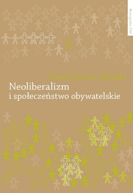 Neoliberalizm i społeczeństwo obywatelskie - Załęski Paweł Stefan | okładka