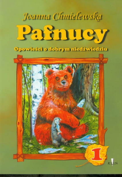 Pafnucy 1 Opowieści o dobrym niedźwiedziu - Joanna M. Chmielewska | okładka