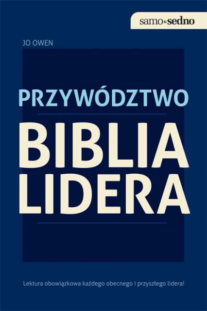 Biblia lidera Przywództwo - Jo Owen | okładka