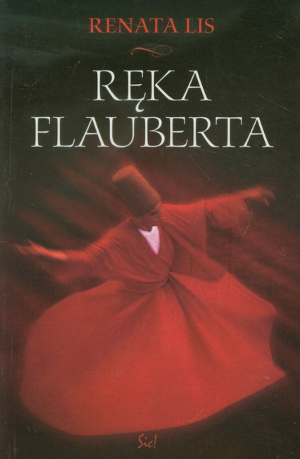 Ręka Flauberta - Renata Lis | okładka