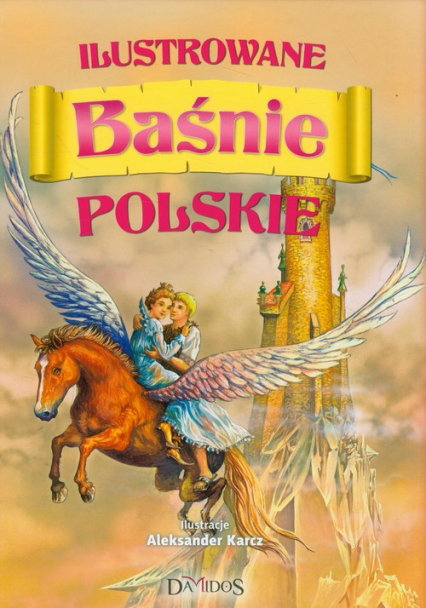 Ilustrowane Baśnie Polskie - Katarzyna Karczewska | okładka
