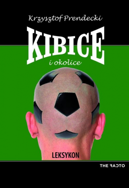 Kibice i okolice Leksykon - Krzysztof Prendecki | okładka