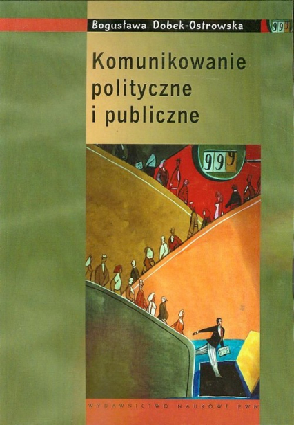 Komunikowanie polityczne i publiczne - Bogusława Dobek-Ostrowska | okładka