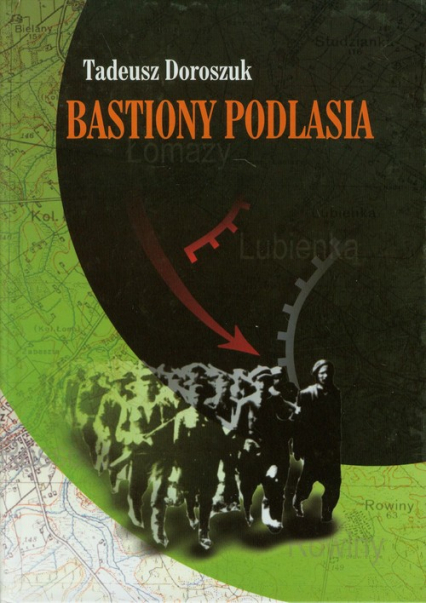 Bastiony Podlasia - Tadeusz Doroszuk | okładka
