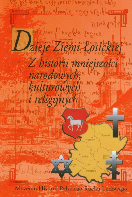 Dzieje Ziemi Łosickiej Z historii mniejszości narodowych, kulturowych i religijnych -  | okładka