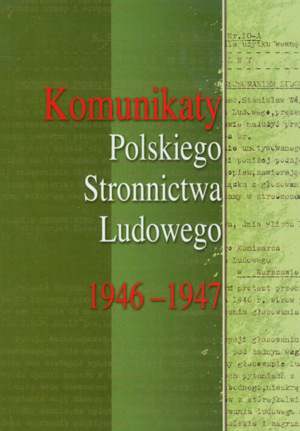 Komunikaty Polskiego Stronnictwa Ludowego 1946-1947 -  | okładka
