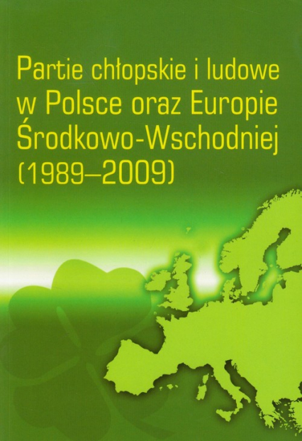 Partie chłopskie i ludowe w Polsce oraz Europie Środkowo-Wschodniej 1989-2009 -  | okładka