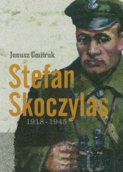 Stefan Skoczylas 1918-1945 - Gmitruk Janusz | okładka