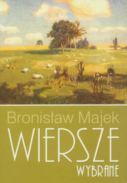 Wiersze wybrane - Bronisław Majek | okładka