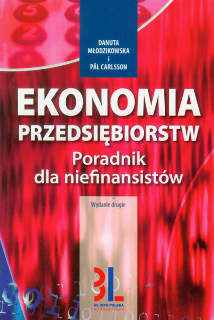 Ekonomia przedsiębiorstw Poradnik dla niefinansistów - Carlsson Pal, Danuta Młodzikowska | okładka