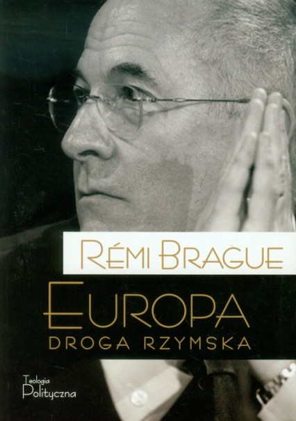 Europa Droga rzymska - Remi Brague | okładka