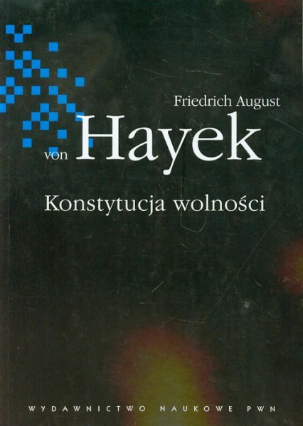Konstytucja wolności - Hayek Friedrich August | okładka