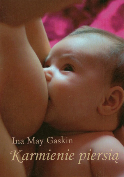Karmienie piersią - Gaskin Ina May | okładka