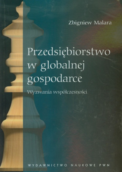 Przedsiębiorstwo w globalnej gospodarce Wyzwania współczesności - Malara Zbigniew | okładka