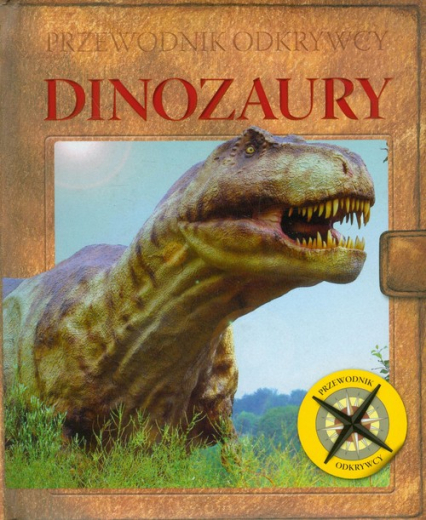 Przewodnik odkrywcy Dinozaury -  | okładka