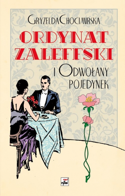 Ordynat Zaleffski i odwołany pojedynek - Gryzelda Chocimirska | okładka