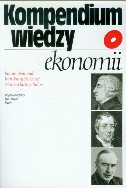 Kompendium wiedzy o ekonomii - Bremond Janine, Couet Jean-Francois, Salort Marie-Martine | okładka