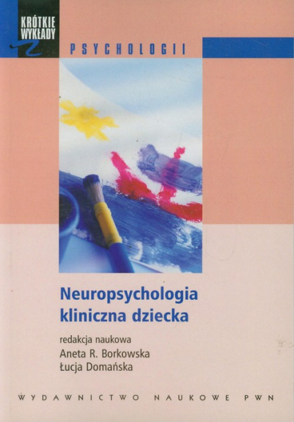 Neuropsychologia kliniczna dziecka -  | okładka