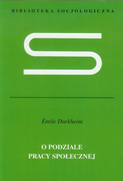O podziale pracy społecznej - Emile Durkheim | okładka