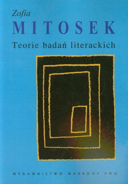 Teorie badań literackich - Zofia Mitosek | okładka
