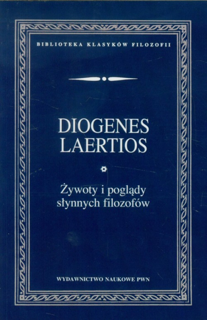 Żywoty i poglądy słynnych filozofów - Laertios Diogenes | okładka