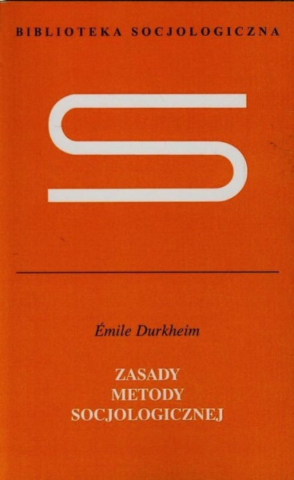 Zasady metody socjologicznej - Emile Durkheim | okładka