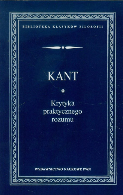 Krytyka praktycznego rozumu - Immanuel Kant | okładka