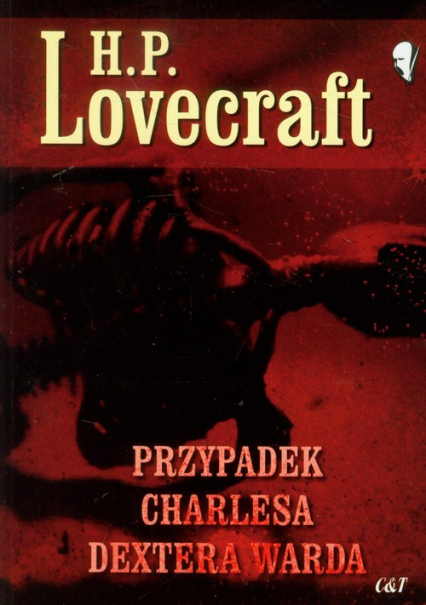 Przypadek Charlesa Dextera Warda - H.P. Lovecraft | okładka