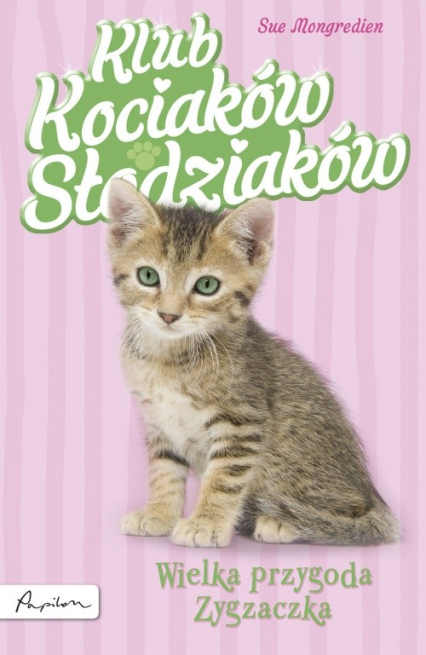 Klub Kociaków Słodziaków Wielka przygoda Zygzaczka - Sue Mongredien | okładka